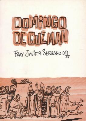 DOMINGO DE GUZMAN (por Javier Serrano)